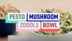 pesto-mushroom-zoodle-bowl