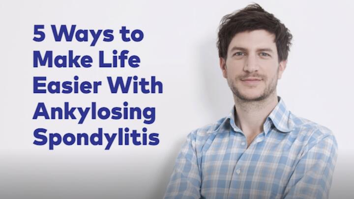 5 ways to making life easier with ankylosing spondylitis video
