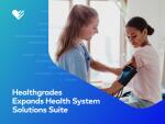 White text against a blue gradient reads "Healthgrades Expands Health System Solutions Suite."