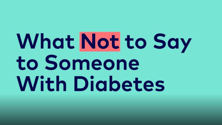 what not to say to someone with diabetes video
